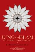 Jung and Islam: Two Pilgrims Leading to the Soul...