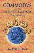 Commodus and the Five Good Emperors: History and Allegory