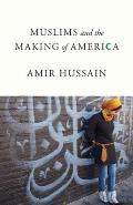 Muslims & The Making Of America