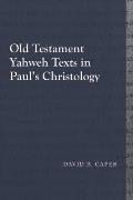 Old Testament Yahweh Texts in Paul's Christology