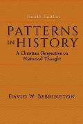 Patterns in History: A Christian Perspective on Historical Thought