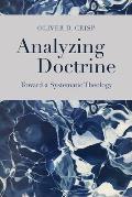 Analyzing Doctrine: Toward a Systematic Theology