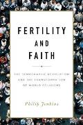 Fertility and Faith: The Demographic Revolution and the Transformation of World Religions