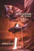 Between Hearing and Silence: A Study in Old Testament Theology