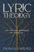 Lyric Theology: Art and the Doctrine of Creation