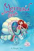Mermaid Tales 09 Royal Tea