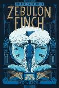 Death & Life of Zebulon Finch 02 Empire Decayed