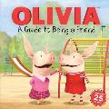 Olivia A Guide to Being a Friend