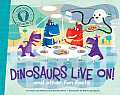 Dinosaurs Live On & Other Fun Facts