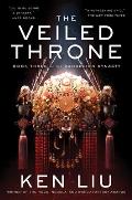 Veiled Throne Dandelion Dynasty Book 3