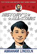 Historys All Stars Abraham Lincoln