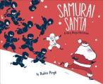 Samurai Santa A Very Ninja Christmas