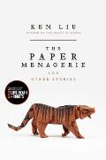 Paper Menagerie & Other Stories