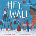 Hey Wall A Story of Art & Community