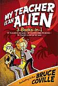 My Teacher Is an Alien3 Books In 1 My Teacher Is an Alien My Teacher Fried My Brains My Teacher Glows in the Dark