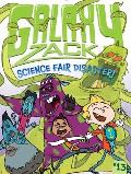 Galaxy Zack 13 Science Fair Disaster