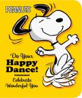 Do Your Happy Dance Celebrate Wonderful You