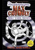 Middle School Mayhem: The Misadventures of Max Crumbly #2