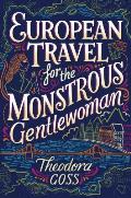 European Travel for the Monstrous Gentlewoman Adventures of the Athena Club Book 2