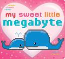 My Sweet Little Megabyte