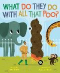 What Do They Do with All That Poo?