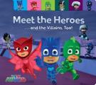 Meet the Heroes & the Villains Too