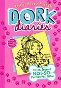 Tales from a Not-So-Perfect Pet Sitter: Dork Diaries 10