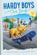 Hardy Boys Clue Book 06 Skateboard Cat Astrophe Volume 6