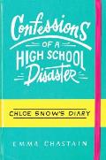 Chloe Winters Diary Confessions of a High School Disaster