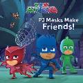 PJ Masks Make Friends