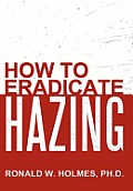 How to Eradicate Hazing