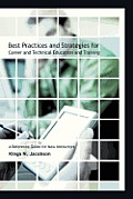 Best Practices and Strategies for Career and Technical Education and Training: A Reference Guide for New Instructors