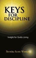 Keys for Discipline: Insight for Godly Living