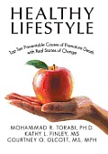Healthy Lifestyle: Top Ten Preventable Causes of Premature Death with Real Stories of Change