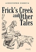 Fricks Creek & Other Tales