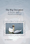 The Big Deception: A Book about Relationships