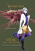 Stem: Cells That Divide: A Second Novel in the University Series