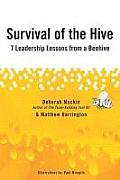 Survival of the Hive: 7 Leadership Lessons from a Beehive