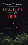 Fear, Faith, and the Fiend