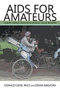AIDS for Amateurs: Human Choices, Immune Responses, Social Burdens