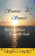 Sunrise Sunset: For the Heart from the Soul