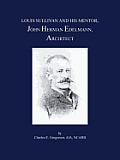 Louis Sullivan and His Mentor, John Herman Edelmann, Architect