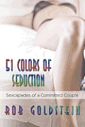 51 Colors of Seduction: Sexcapades of a Committed Couple