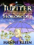 Jupiter the Planet of Luck & Good Fortune in Your Horoscope