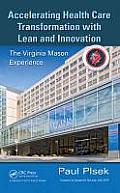 Accelerating Health Care Transformation With Lean & Innovation The Virginia Mason Experience