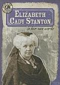 Elizabeth Cady Stanton in Her Own Words