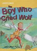 The Boy Who Cried Wolf and Other Fables