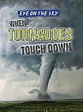 When Tornadoes Touch Down