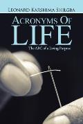 Acronyms of Life: The ABC of a Living Purpose