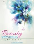 Beauty Secrets Revealed: From the Inside Out!